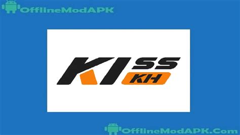 Kisskh Me .